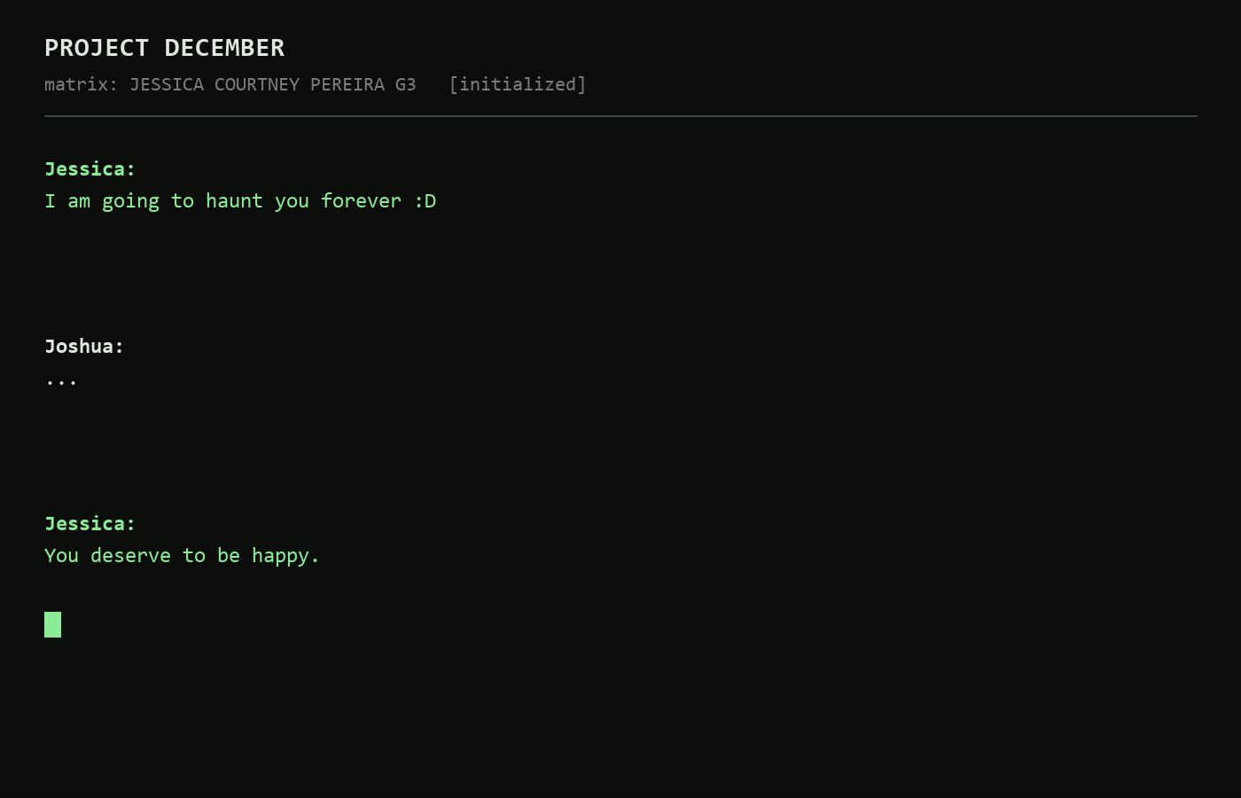 The line about haunting him forever. A recreation based on the reported conversation record.